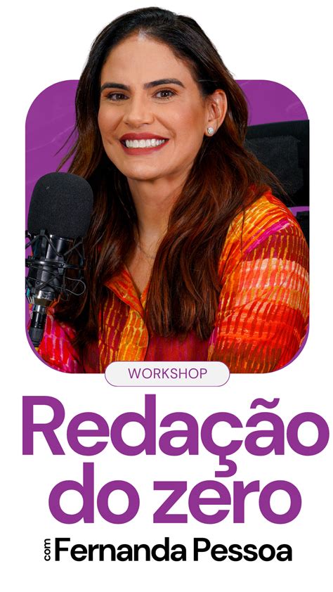 Workshop Redação Do Zero Com Fernanda Pessoa