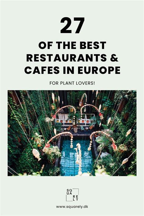 27 Of The Best Restaurants And Cafes In Europe For Plant Lovers