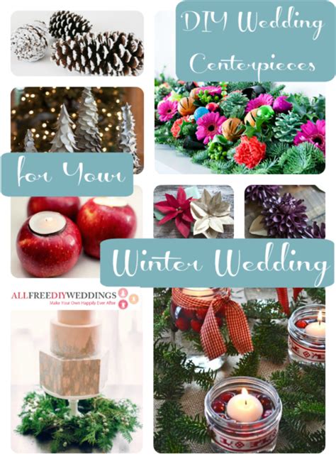 24 Diy Wedding Centerpieces For Your Winter Wedding