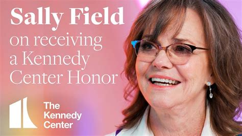 Sally Field On Receiving A 2019 Kennedy Center Honor Youtube