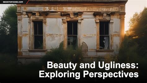 Exploring Beauty And Ugliness Impact On Lives