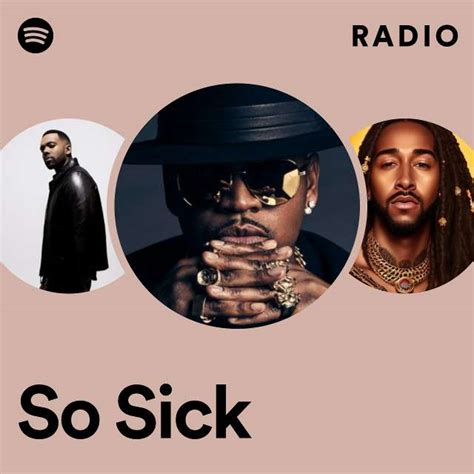 So Sick Radio Playlist By Spotify Spotify