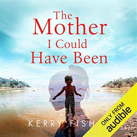 The Mother I Could Have Been Audio Download Kerry Fisher Emma