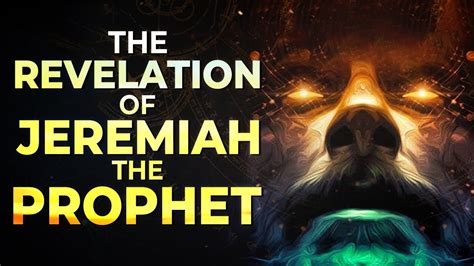 The Revelation Of Jeremiah The Prophet Before You Give Up Watch This
