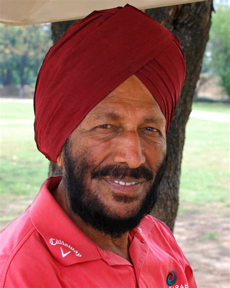 The sprinter milkha singh (born 1935) is still living at age 78 (turns 79) the retired cricket player a.g. Milkha Singh - Wikiquote