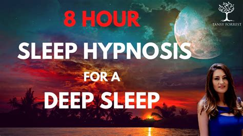 8 Hour Sleep Hypnosis For A Deep Sleep Sleep Talk Down Female Voice