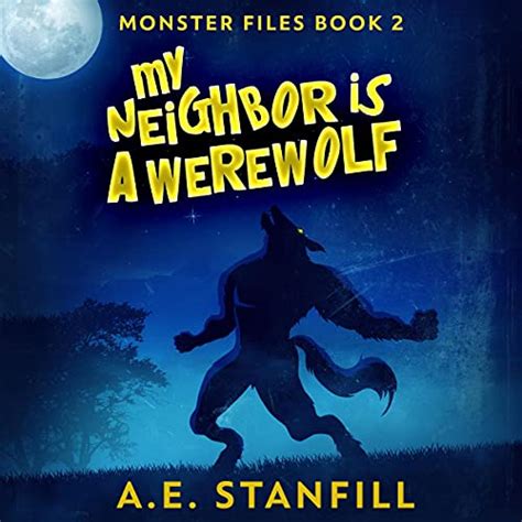 My Neighbor Is A Werewolf By Ae Stanfill Audiobook Au