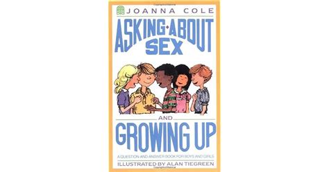 Asking About Sex And Growing Up By Joanna Cole