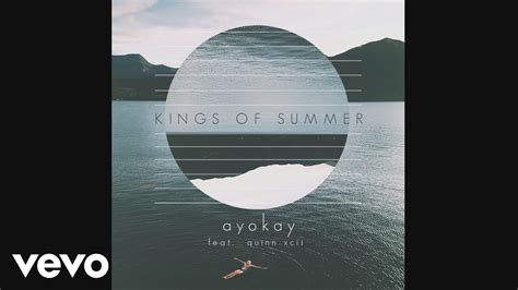 ayokay - Kings of Summer (Single Version - Audio) ft. Quinn XCII