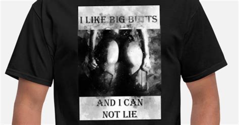 I Like Big Butts And I Can Not Lie Present T Mens T Shirt