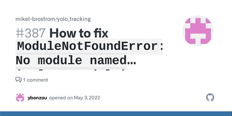 How To Fix Modulenotfounderror No Module Named Yolov Models Issue Mikel Brostrom