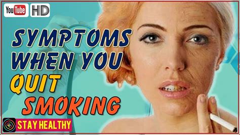 7 Symptoms When You Quit Smoking And How To Alleviate Them Youtube