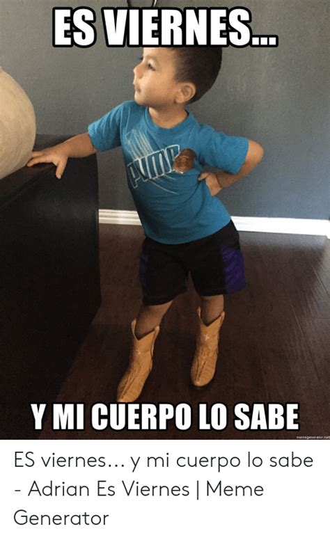 Meme Viernes Y El Cuerpo Lo Sabe Memes Funny Thinking Of You