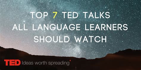 Top 7 Ted Talks All Language Learners Should Watch Afterwork Space