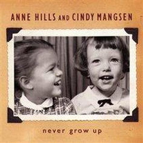 Anne Hills And Cindy Mangsen Never Grow Up Cd Michael Cooney Cd