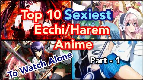 Top Sexiest Ecchi Harem Anime To Watch Alone Most Popular Part