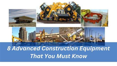 8 Advanced Construction Equipment That You Must Know