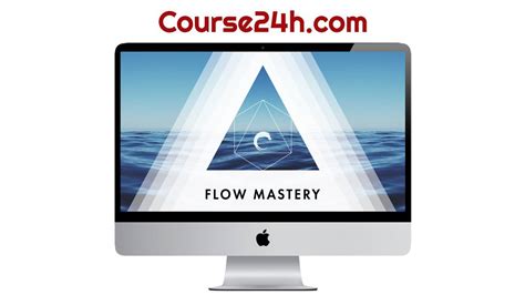 Flow Mastery Program Course24h Free Download