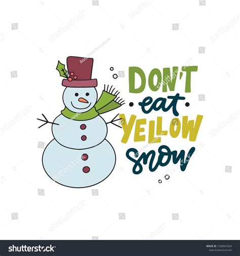Dont Eat Yellow Snow Hand Lettered Stock Vector Royalty Free