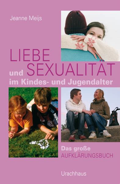 Liebe Und Sexualität Im Kindes Und Jugendalter