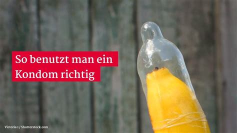 Kondom Richtig überziehen So Benutzt Man Ein Kondom Richtig Rtlde