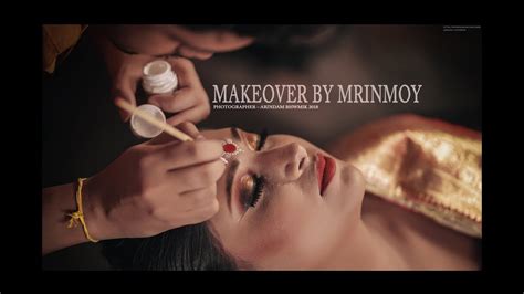 Bride Make Over By Mrinmoy Bhowmiks Photography Youtube
