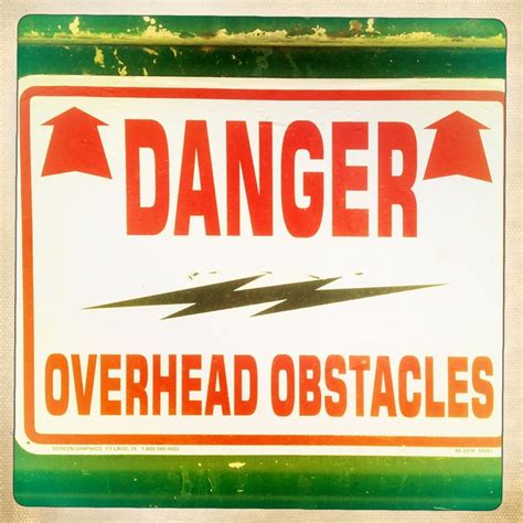 Danger Overhead Obstacles Sign Explore Lynn Friedmans Pho Flickr