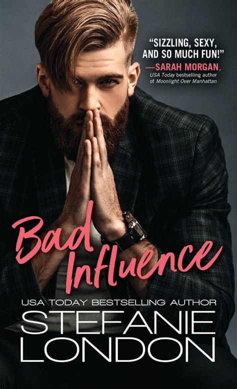 Spotlight Bad Influence By Stefanie London Bad Influence Romantic Books Reading Romance