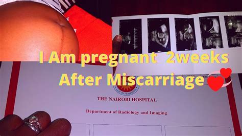 Pregnant 2weeks After Miscarriage Youtube