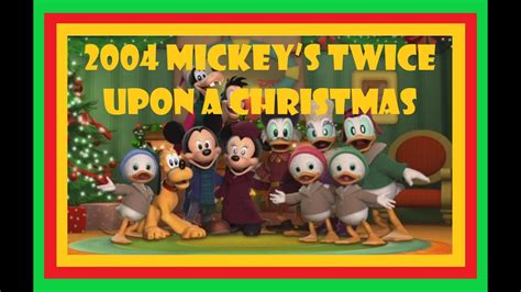 2004 Mickeys Twice Upon A Christmas Youtube