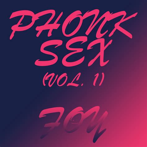 Phonk Sex Vol 1 Single By Foy Spotify