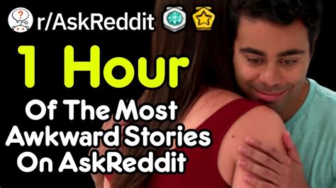 the most awkward moments shared on reddit [compilation] r askreddit youtube
