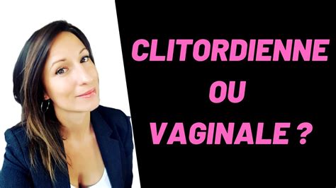 Comment Savoir Si Elle Est Clitoridienne Ou Vaginale Youtube