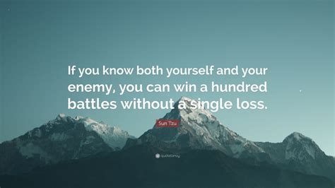 Sun Tzu Quote If You Know Both Yourself And Your Enemy You Can Win A