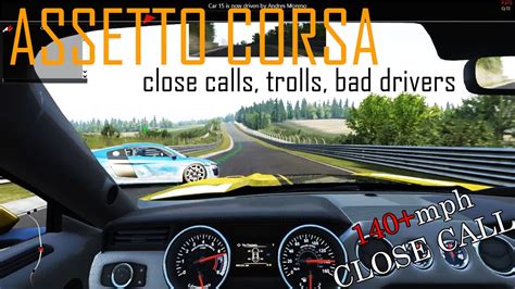 Assetto Corsa Online Close Calls Trolls And Bad Drivers 1 YouTube