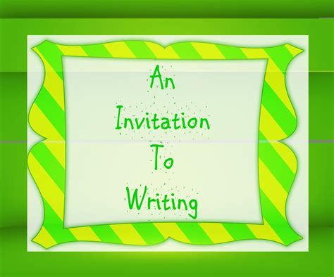 An Invitation To Writing