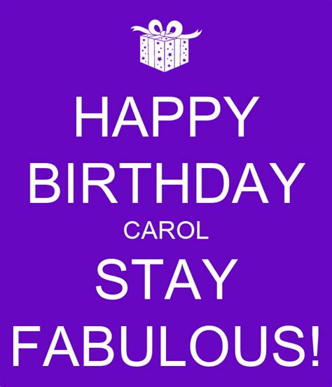 Happy Birthday Carol Stay Fabulous Poster Helsbb Keep Calm O Matic
