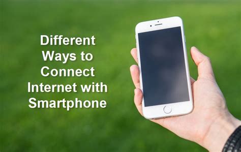 8 Ways to Connect to Internet With Your Smartphones - WebNots