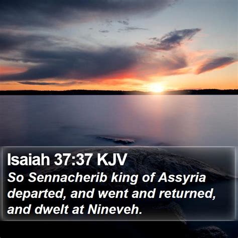 Isaiah 37 37 KJV So Sennacherib King Of Assyria Departed And Went