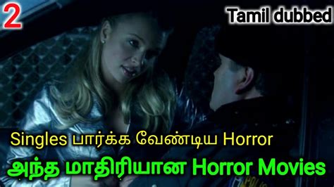 A choice of 247 of the best horror movies released from 2000 to 2021. 2 Hollywood Tamil dubbed அந்த மாதிரியான Content Horror ...