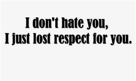 I Dont Hate You I Just Lost Respect For You ~ Joke All You Can