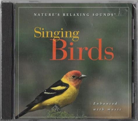 Singing Birds Natures Relaxing Sounds By Natures Relaxing Sounds Cd