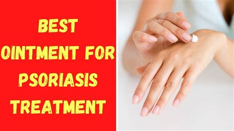 Best Ointment For Psoriasis Treatment Best Natural Remedies For