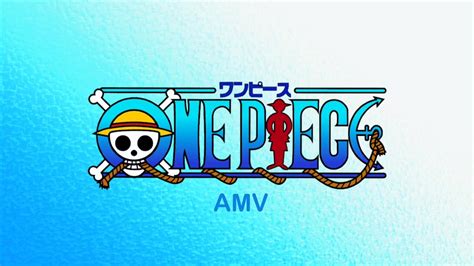One Piece Amv Courtesy Call Youtube