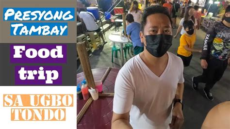 Presyong Tambay Food Trip Sa Ugbo Tondo Youtube