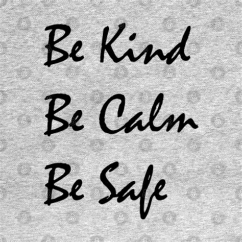 Be Kind Be Calm Be Safe Kindness Saying Tank Top Teepublic