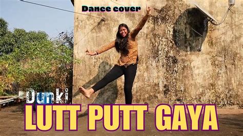 Lutt Putt Gaya Dance Cover Dunki Drop Shah Rukh Khan Taapsee Youtube