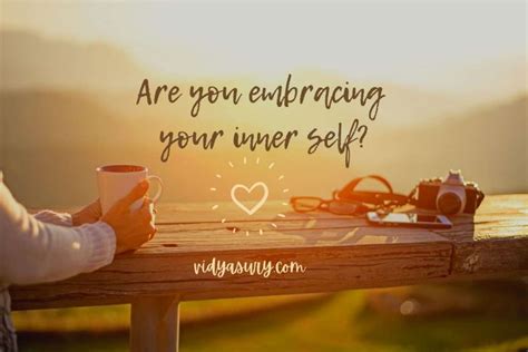 Why You Should Embrace Your Inner Self Vidya Sury Collecting Smiles