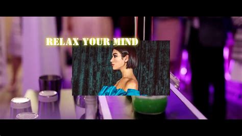 [ free ] calvin harris x dua lipa “ relax your mind ” guitar chilli house type beat 2019 youtube