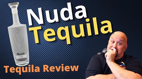 Nuda Tequila Review The Tequila Hombre Youtube